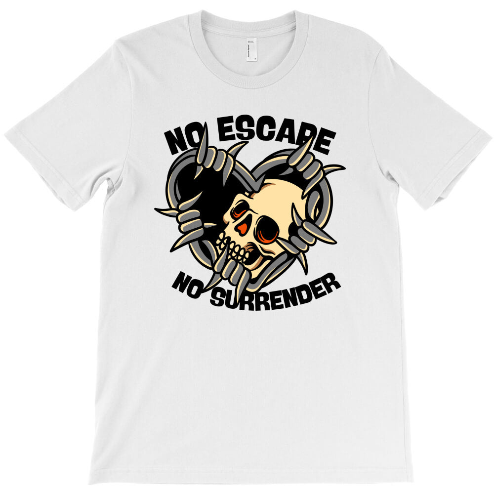no escape no surrender T-Shirt - T-Shirt, Sweatshirt, Hoodie