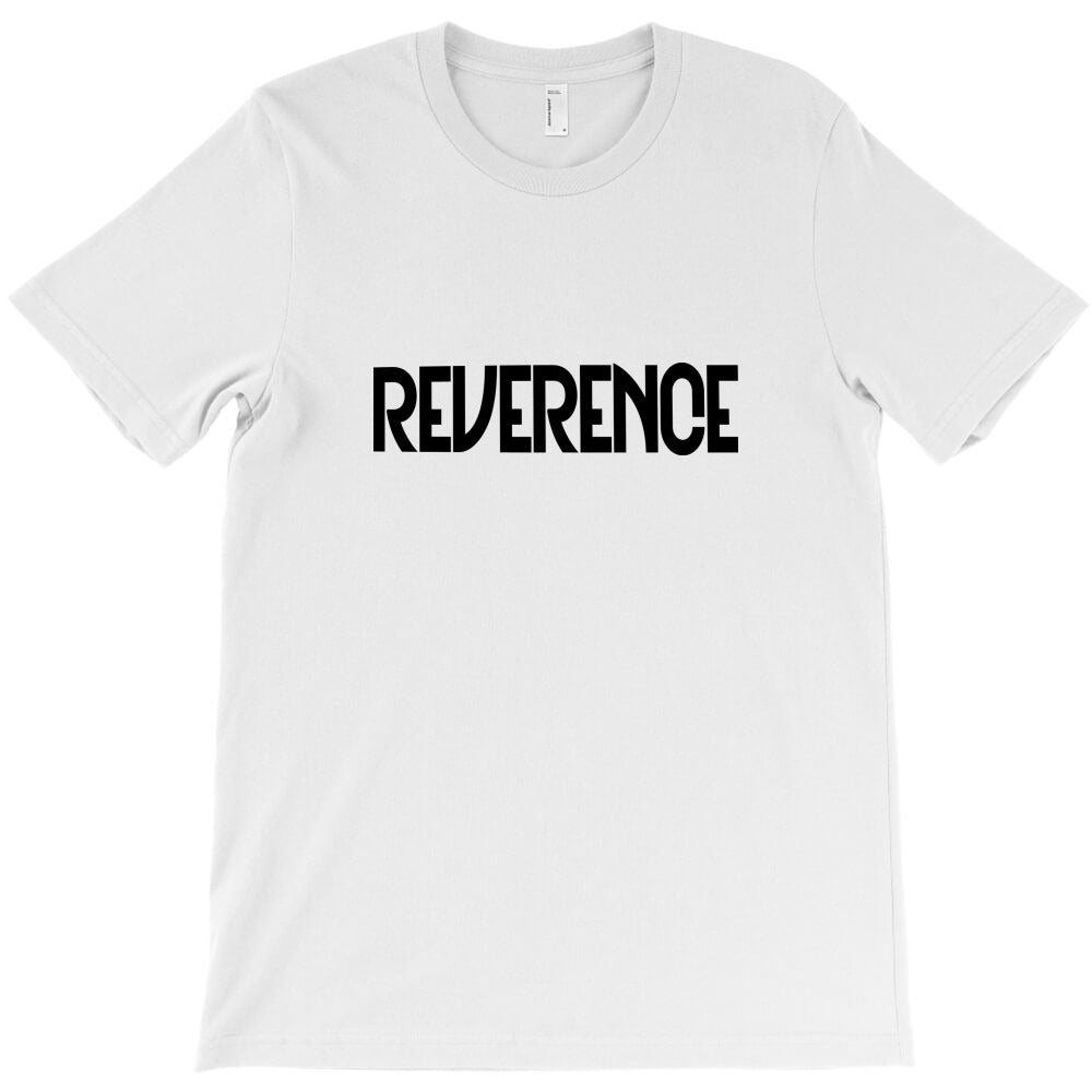 Reverence T-Shirt - T-Shirt, Sweatshirt, Hoodie