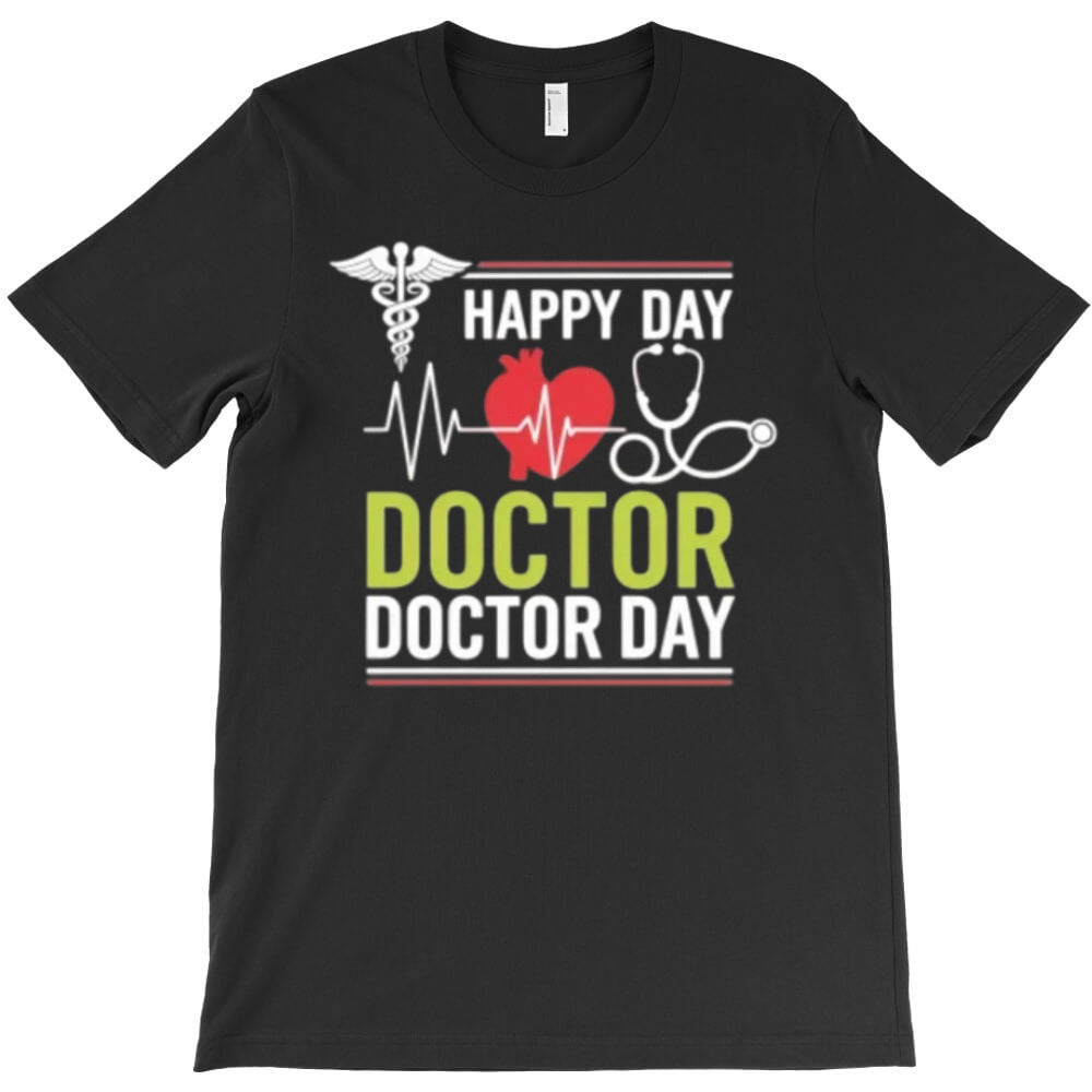 celebrating doctors day T-Shirt - T-Shirt, Sweatshirt, Hoodie