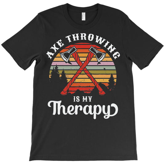 Axe Throwing Is My Therapy T-Shirt - T-Shirt, Sweatshirt, Hoodie