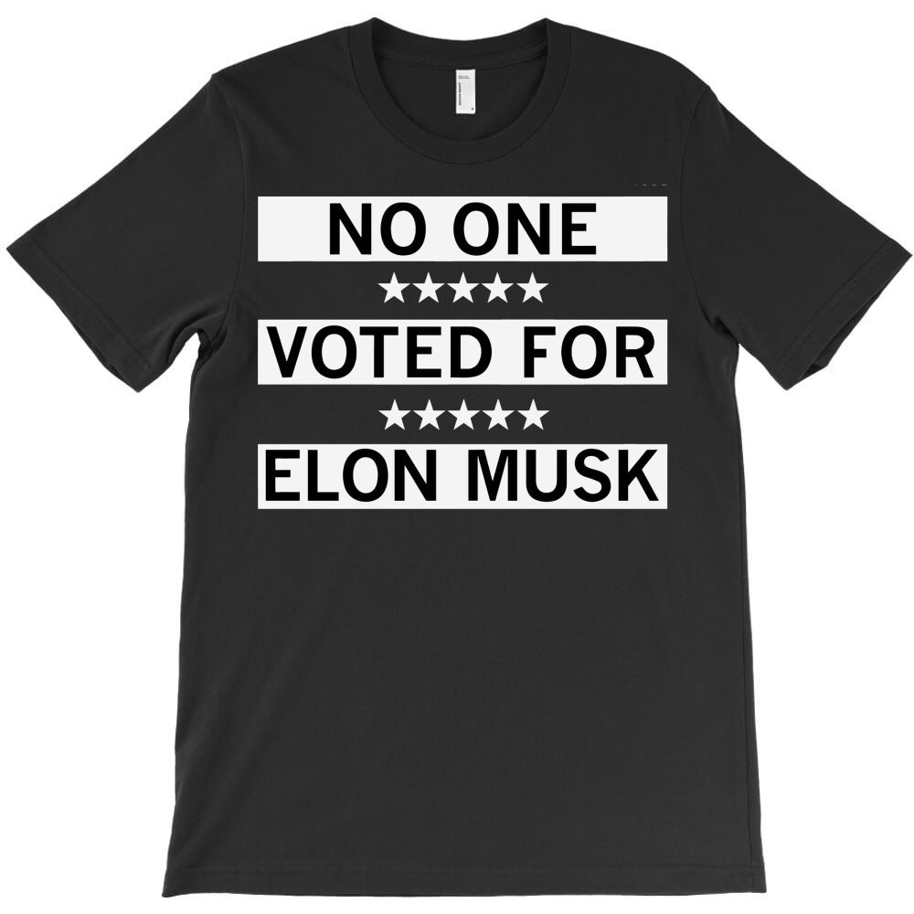 Elon Musk - The Voters Choice T-Shirt - T-Shirt, Sweatshirt, Hoodie
