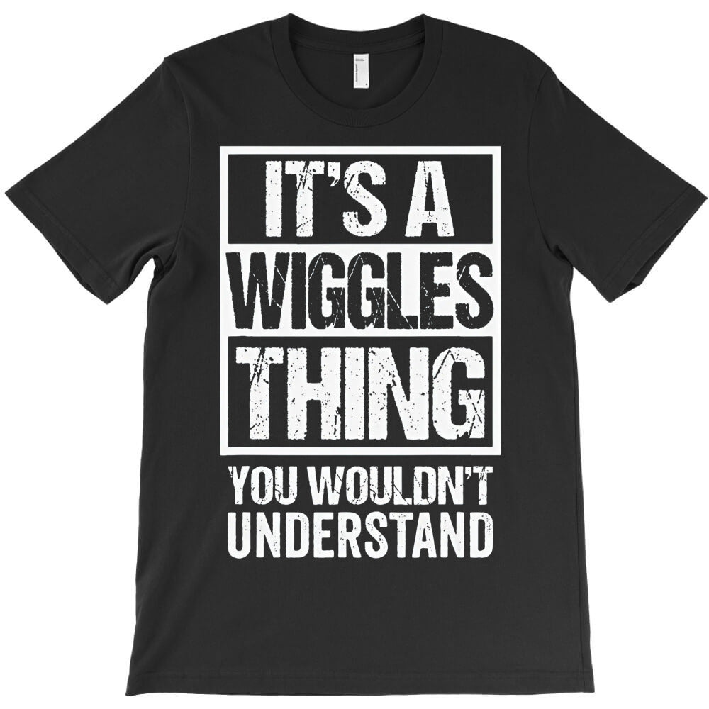 image title wiggles theme typography T-Shirt - T-Shirt, Sweatshirt, Hoodie