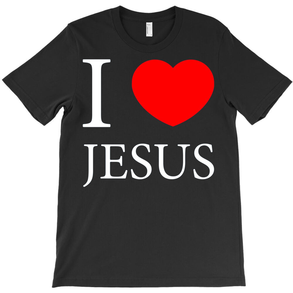 I Love Jesus T-Shirt - T-Shirt, Sweatshirt, Hoodie