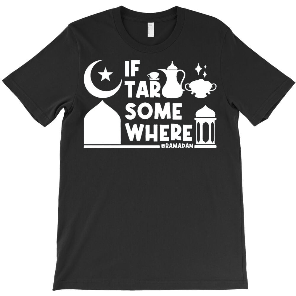 If Tar Somewhere T-Shirt - T-Shirt, Sweatshirt, Hoodie