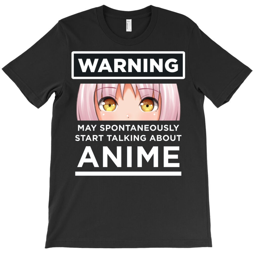 Warning May Spontaneously Start Talking About Anim T-Shirt - T-Shirt, Sweatshirt, Hoodie