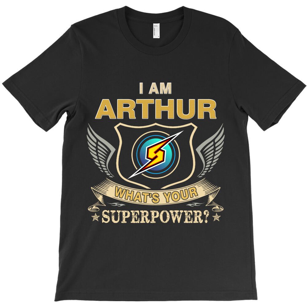 I Am Arthur Name T-Shirt - T-Shirt, Sweatshirt, Hoodie