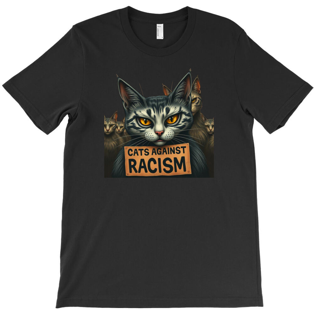 Cats Against Racism T-Shirt - T-Shirt, Sweatshirt, Hoodie