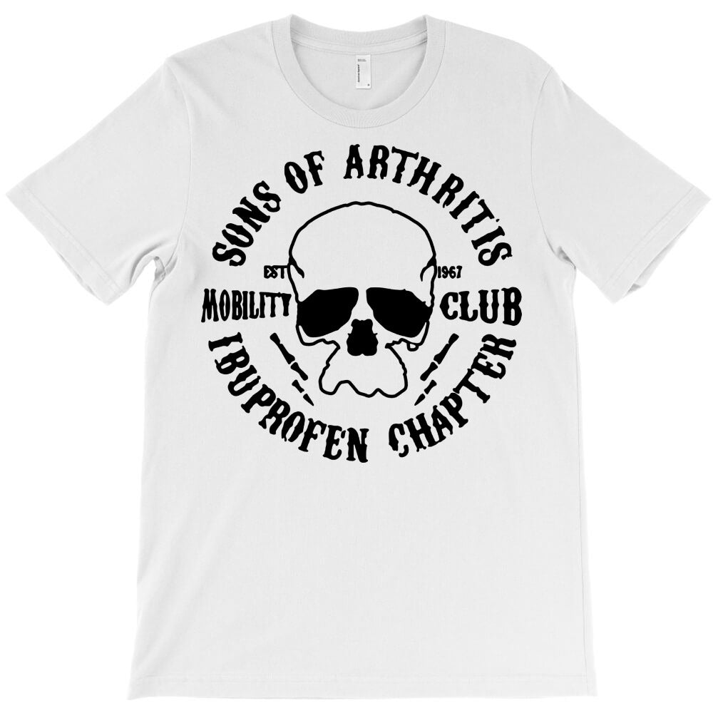 sons of arthritis funny T-Shirt - T-Shirt, Sweatshirt, Hoodie