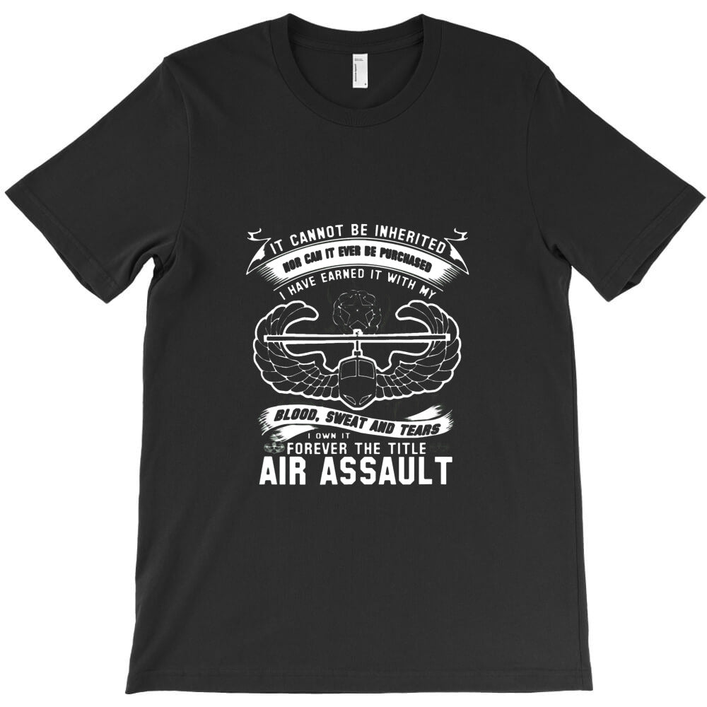 air assault title cannot be inherited earned T-Shirt - T-Shirt, Sweatshirt, Hoodie