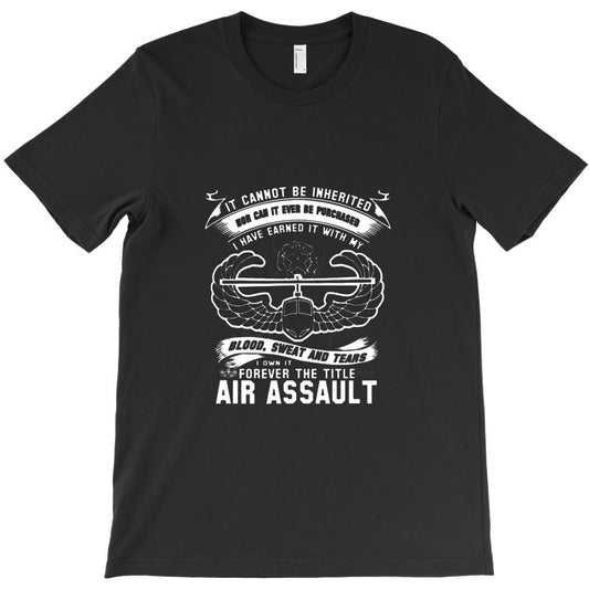 air assault title cannot be inherited earned T-Shirt - T-Shirt, Sweatshirt, Hoodie