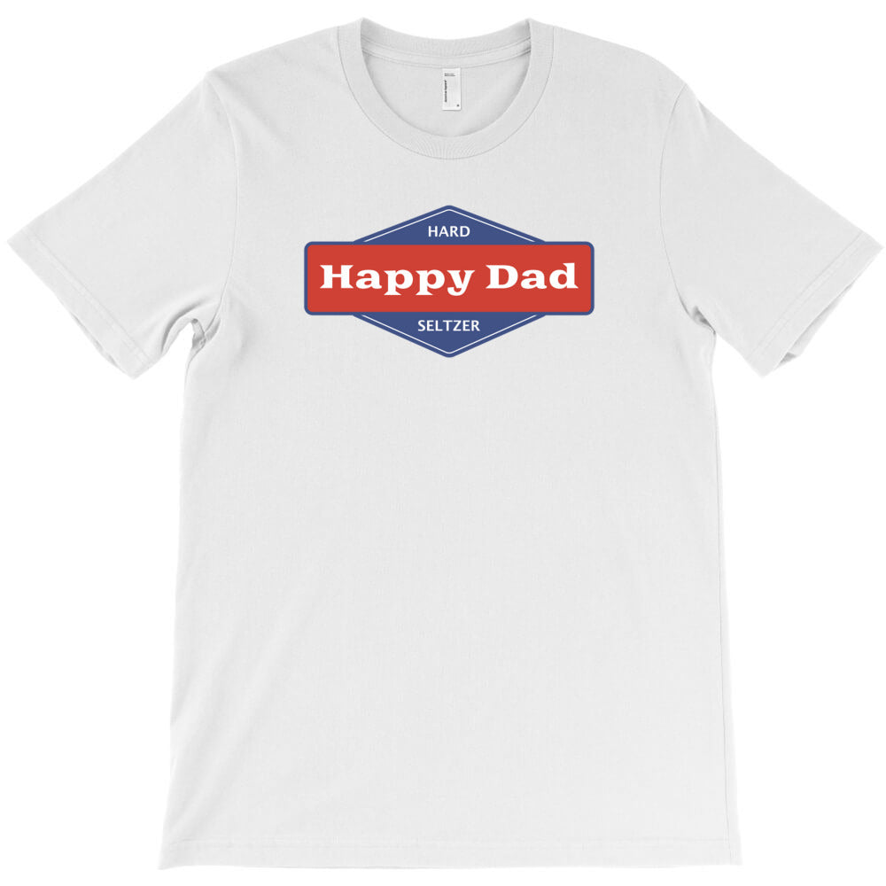 happy dad hard seltzer T-Shirt - T-Shirt, Sweatshirt, Hoodie