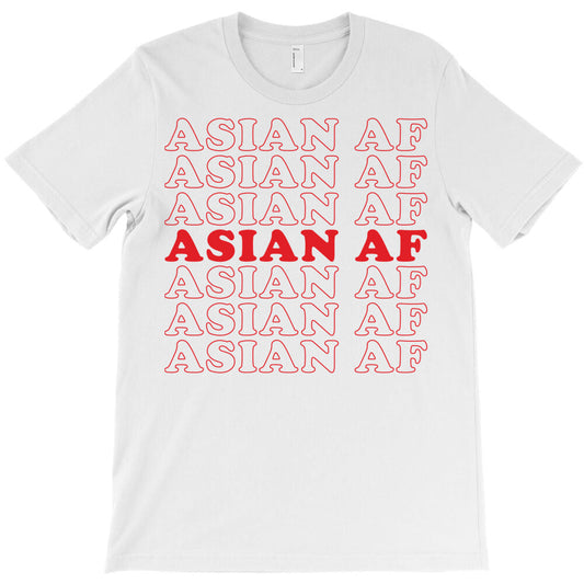 asian af T-Shirt - T-Shirt, Sweatshirt, Hoodie
