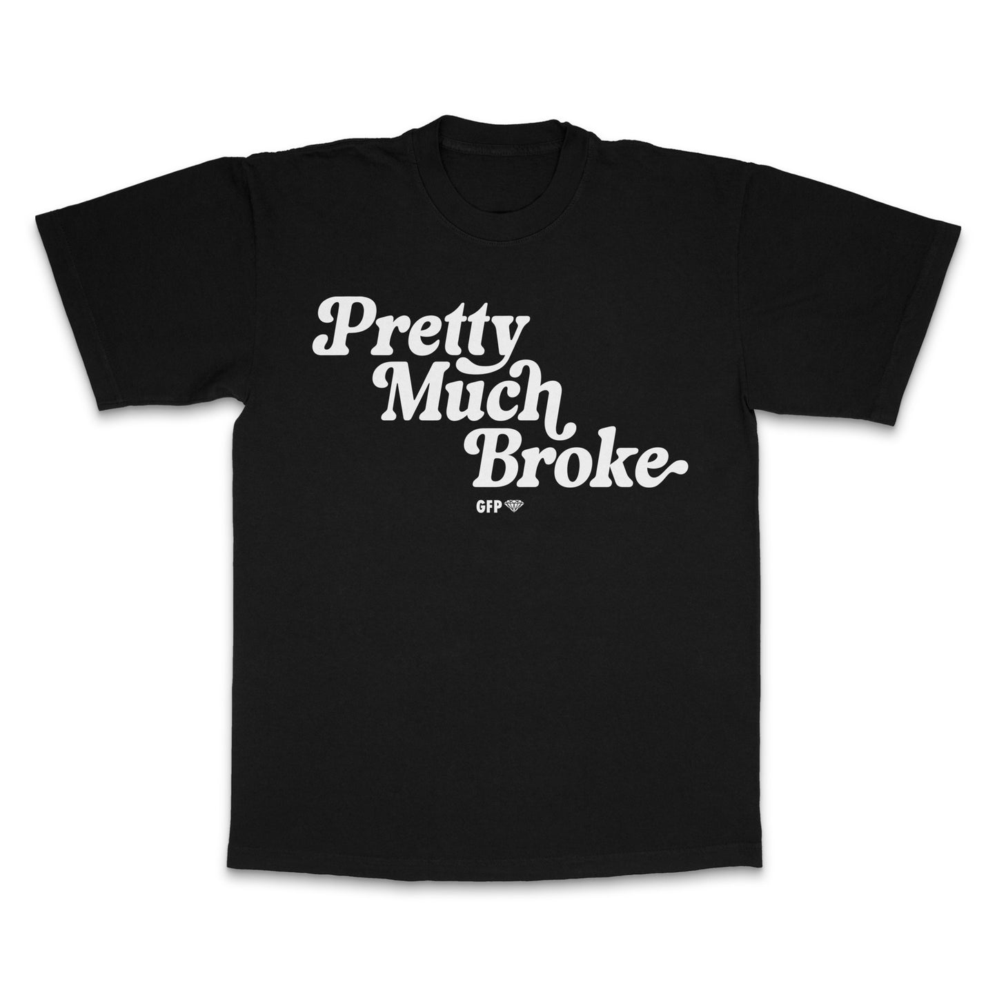 PRETTY BROKE TEE - T-Shirt, Sweatshirt, Hoodie