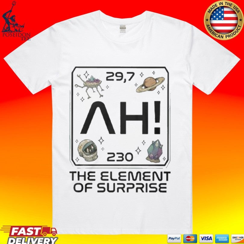 Project Hail Mary Ah Element Of Surprise Sci-fi Space Novel T-shirt Unisex T-shirt, Sweatshirt, Hoodie, Long Sleeve Tee - T-Shirt, Sweatshirt, Hoodie
