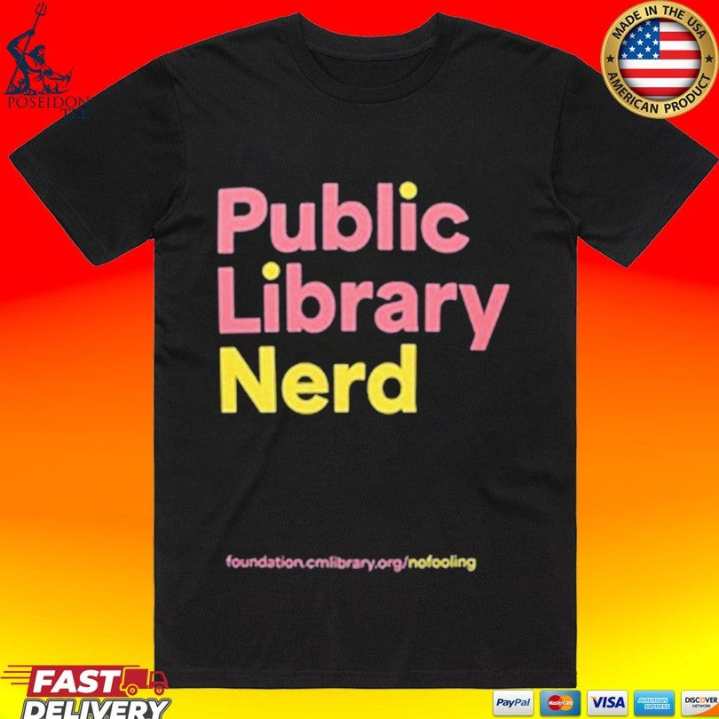 Public Library Nerd T-shirt Unisex T-shirt, Sweatshirt, Hoodie, Long Sleeve Tee - T-Shirt, Sweatshirt, Hoodie