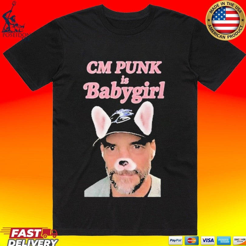 Punker Cm Punk Is Baby Girl T-shirt Unisex T-shirt, Sweatshirt, Hoodie, Long Sleeve Tee - T-Shirt, Sweatshirt, Hoodie