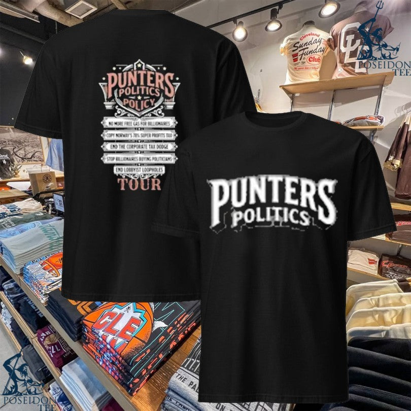 Punters Politics Policy Tour T-shirt Unisex T-shirt, Sweatshirt, Hoodie, Long Sleeve Tee - T-Shirt, Sweatshirt, Hoodie
