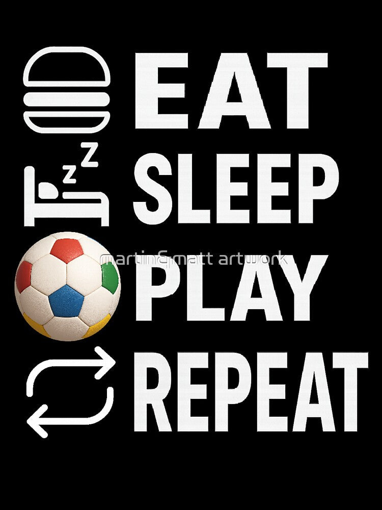 Eat Sleep Play Repeat Soccer (black and dark) by - Adult & Kids T-Shirts, Sweatshirts & Hoodies apparel design preview 3