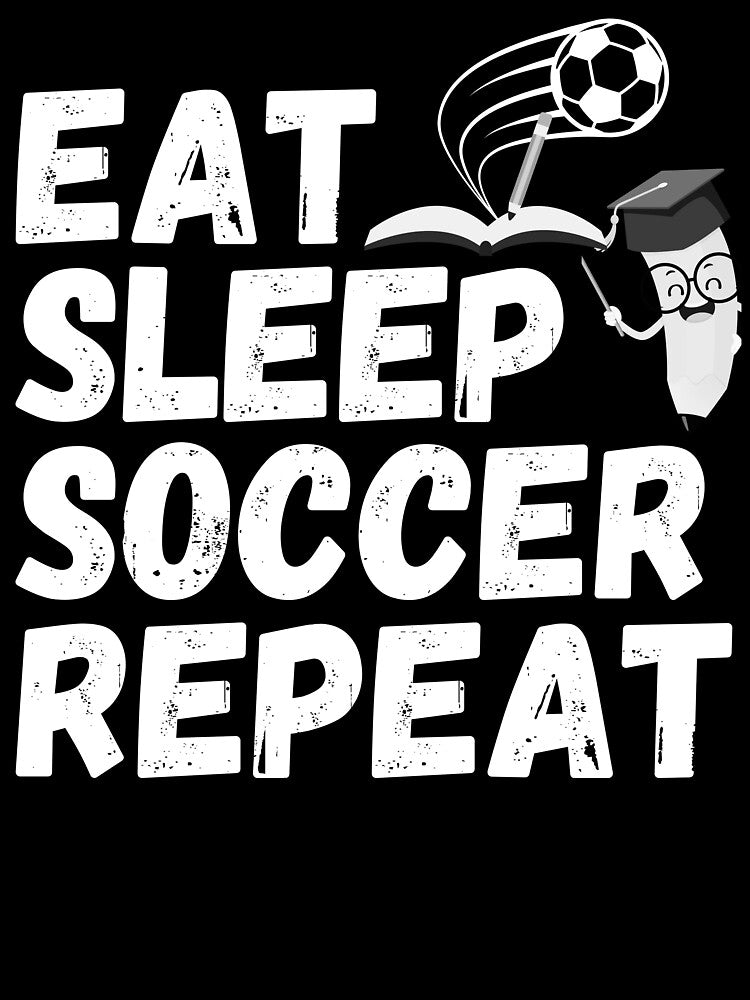 Teaching All Day, Soccer Game Night, EAT SLEEP - Adult & Kids T-Shirts, Sweatshirts & Hoodies apparel design preview 3