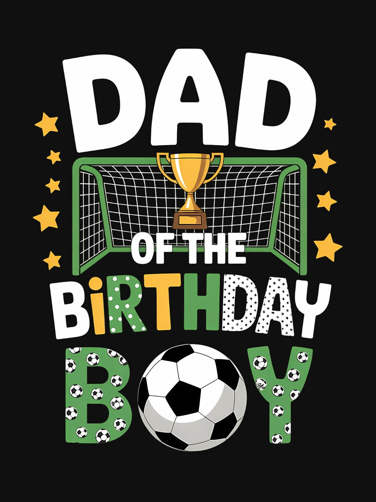 Soccer Dad Birthday Boy Party Family by Sunset4Bones - Adult & Kids T-Shirts, Sweatshirts & Hoodies apparel design preview 3