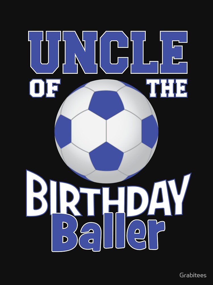 Uncle Of The Birthday Baller Soccer Lover B-day Party - Adult & Kids T-Shirts, Sweatshirts & Hoodies apparel design preview 3