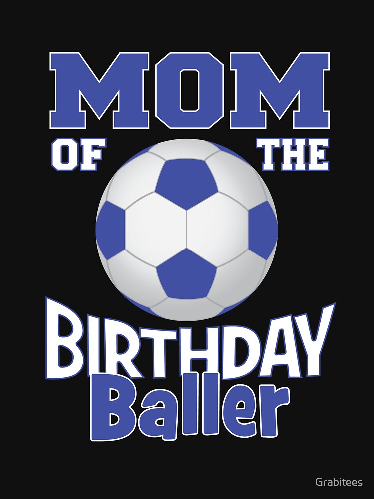 Mom Of The Birthday Baller Soccer Lover B-day Party - Adult & Kids T-Shirts, Sweatshirts & Hoodies apparel design preview 3