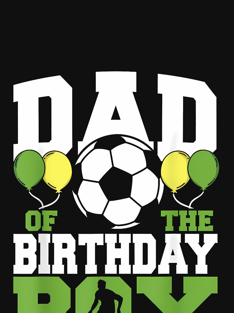 Dad of The Birthday Boy Family Matching Soccer by - Adult & Kids T-Shirts, Sweatshirts & Hoodies apparel design preview 3