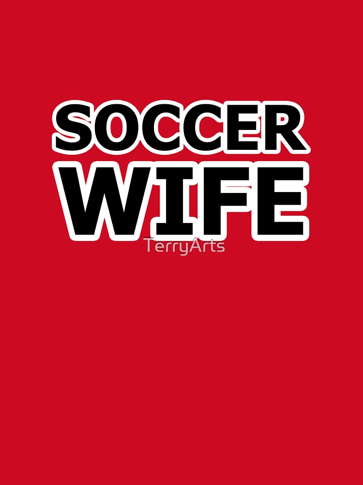 Soccer Wife Name For the of a Player by Beachy - Adult & Kids T-Shirts, Sweatshirts & Hoodies apparel design preview 3