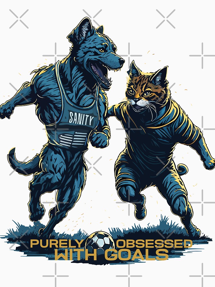 Soccer, Football, Cat, Dog, Obsession with Goals by - Adult & Kids T-Shirts, Sweatshirts & Hoodies apparel design preview 3