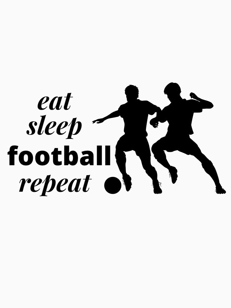 Eat Sleep Football Repeat Soccer (black print) by - Adult & Kids T-Shirts, Sweatshirts & Hoodies apparel design preview 2