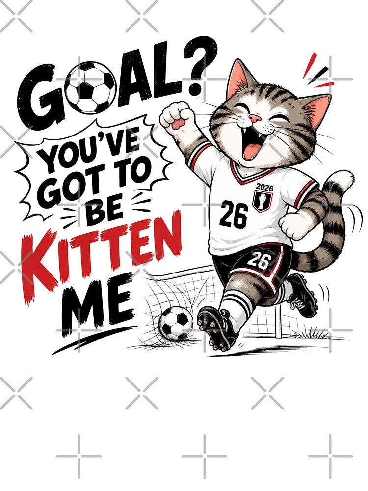 Goal? You've Got to Be Kitten Me by Itai Doshin - Adult & Kids T-Shirts, Sweatshirts & Hoodies apparel design preview 3