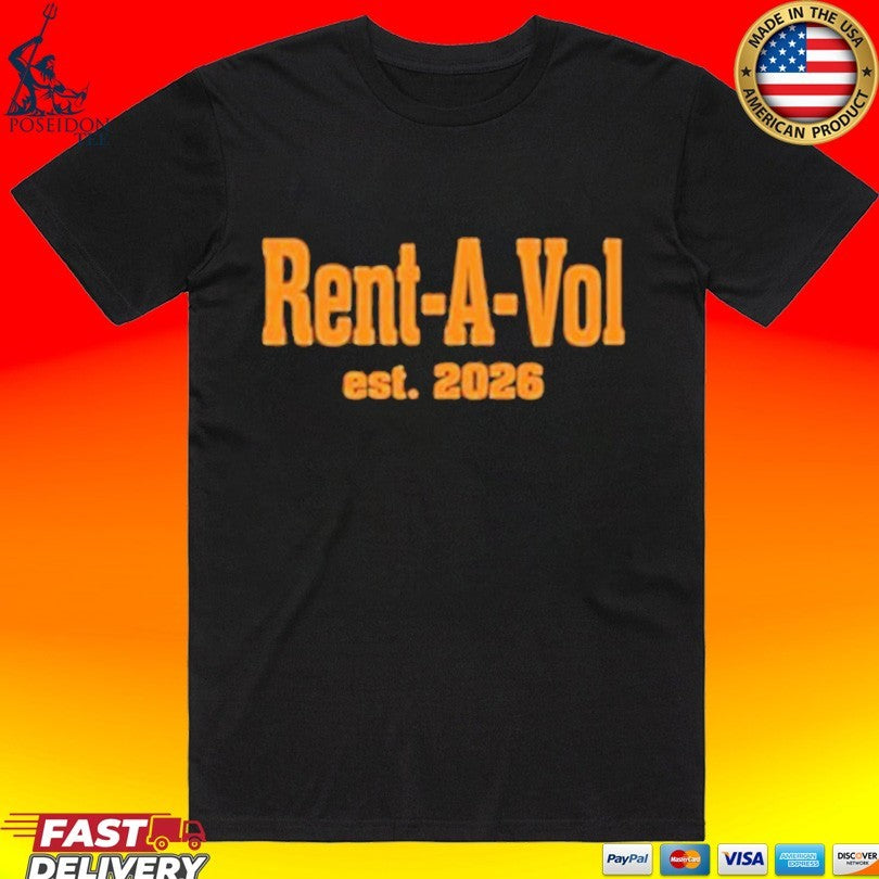 Rent A Vol Est 2026 T-shirt Unisex T-shirt, Sweatshirt, Hoodie, Long Sleeve Tee - T-Shirt, Sweatshirt, Hoodie