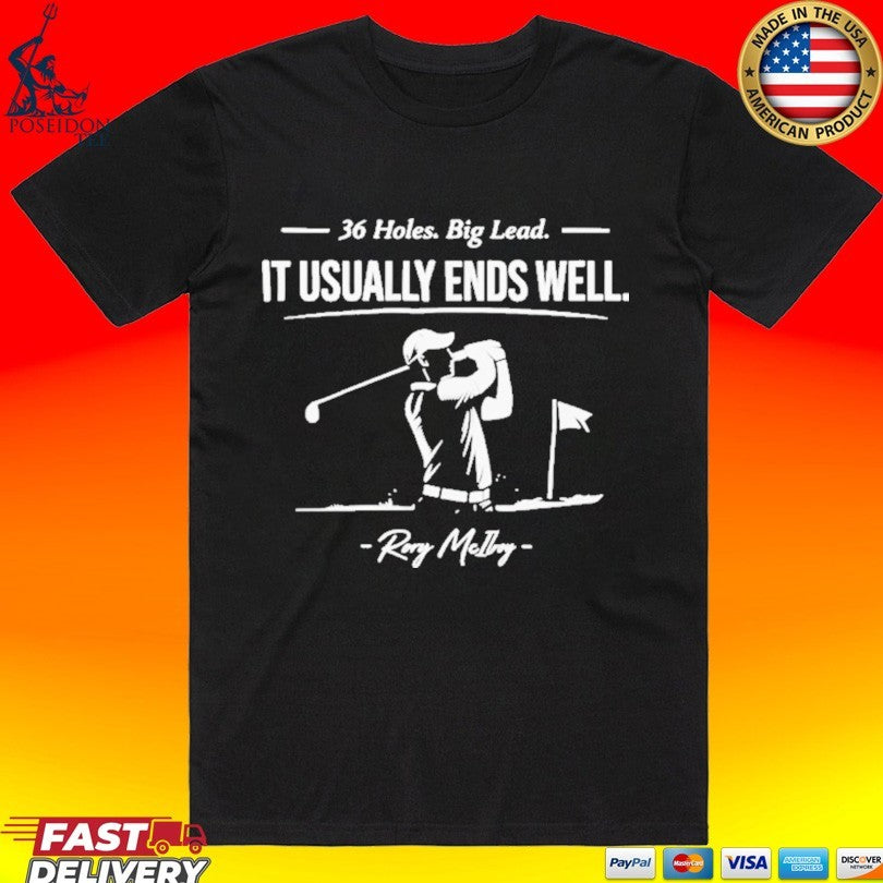 Rory Mcilroy 36 Holes Big Lead T-shirt Unisex T-shirt, Sweatshirt, Hoodie, Long Sleeve Tee - T-Shirt, Sweatshirt, Hoodie