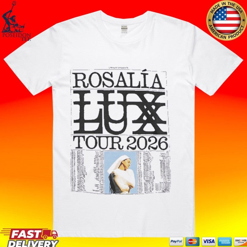 Rosalia Us Lux Tour 2026 T-shirt Unisex T-shirt, Sweatshirt, Hoodie, Long Sleeve Tee - T-Shirt, Sweatshirt, Hoodie