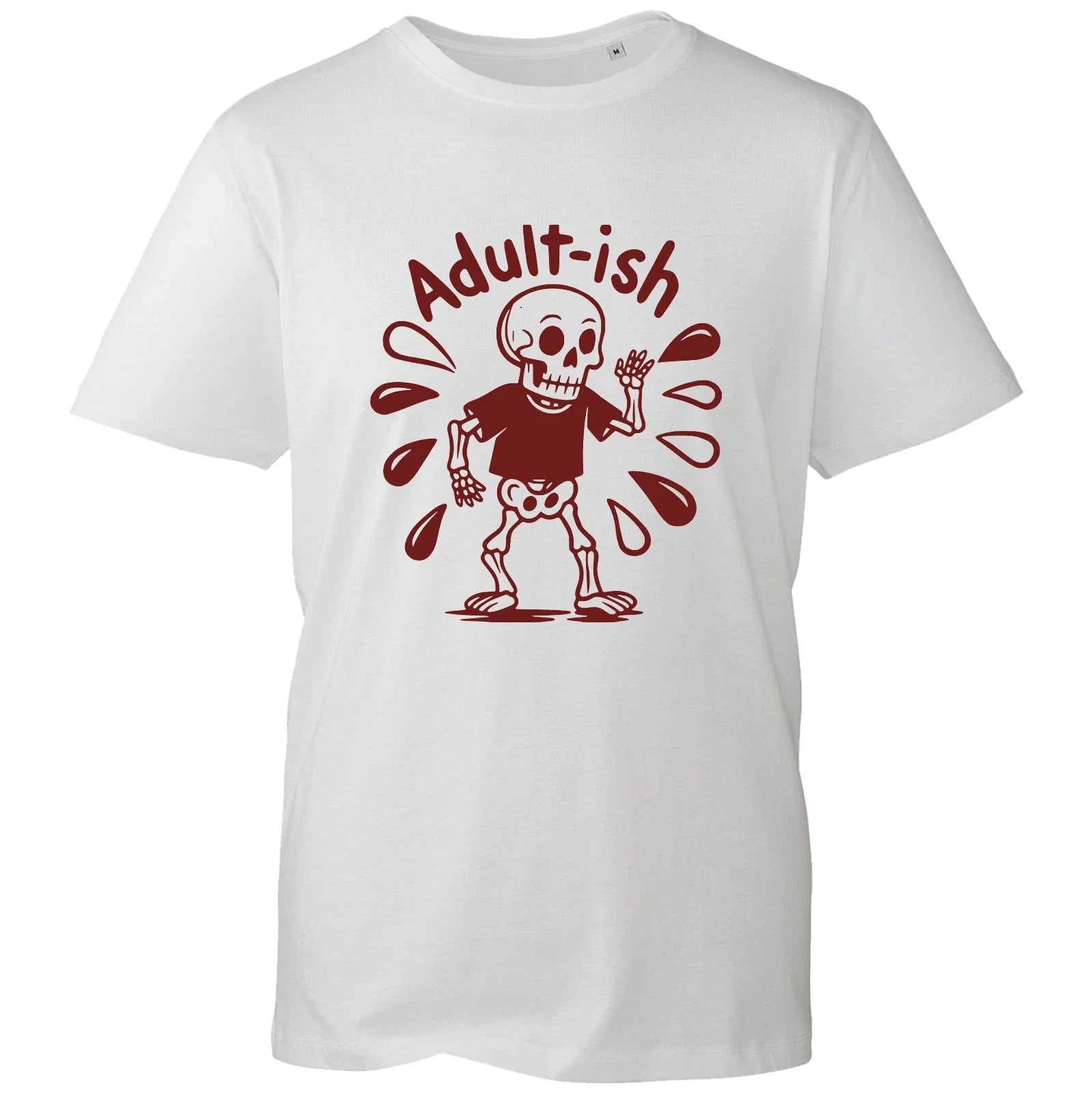 Funny Skeleton Adultish T-Shirt Unisex White Cotton Shirt Sarcastic Quote UK Unisex T-shirt, Sweatshirt, Hoodie, Long Sleeve Tee - T-Shirt, Sweatshirt, Hoodie