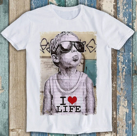 Banksy I Love Life Boy Graffiti Best Seller Funny Art Gift Tee T Shirt M1660 Unisex T-shirt, Sweatshirt, Hoodie, Long Sleeve Tee - T-Shirt, Sweatshirt, Hoodie
