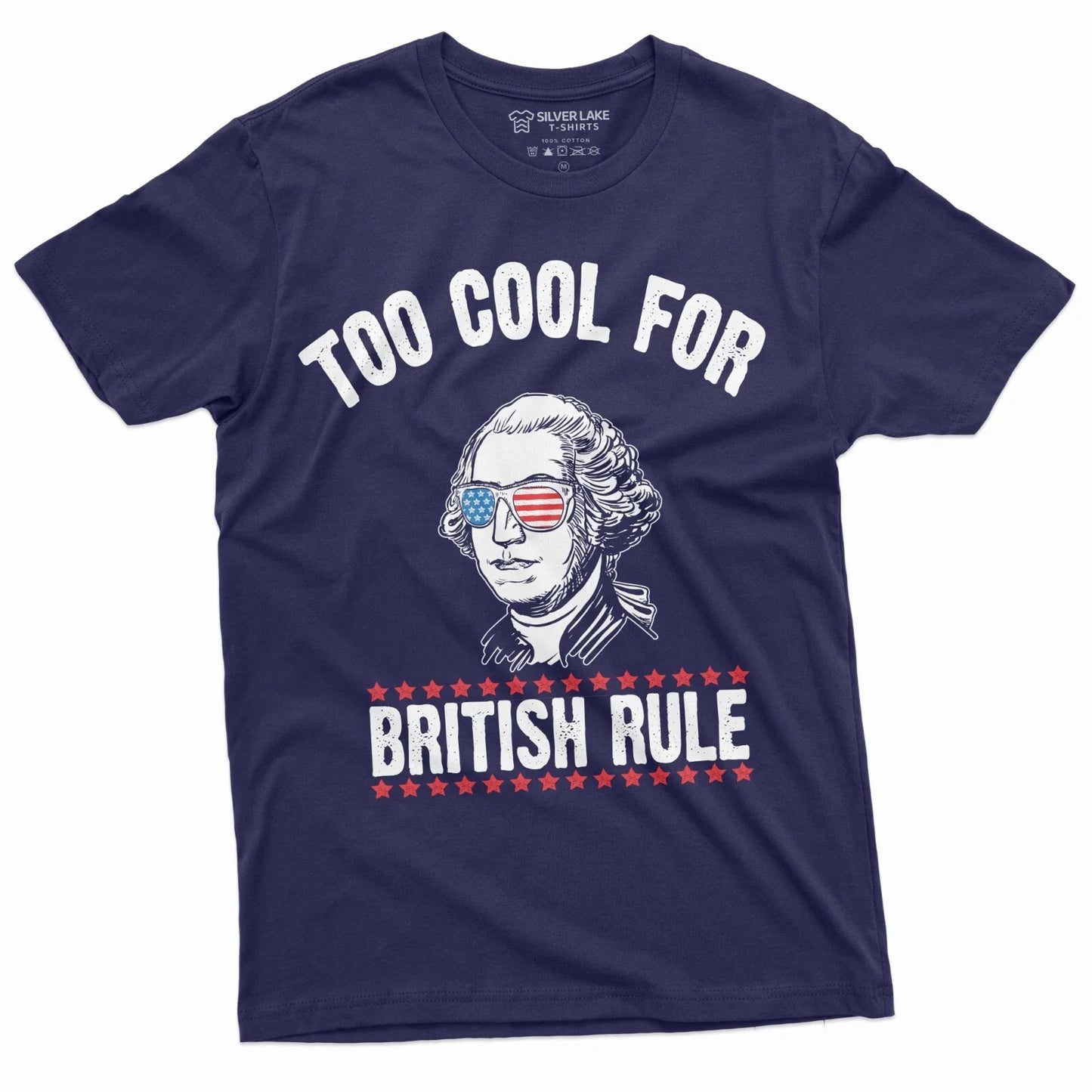4th of July George Washington Too Cool for British Rules Tee Shirt Unisex T-shirt, Sweatshirt, Hoodie, Long Sleeve Tee - T-Shirt, Sweatshirt, Hoodie