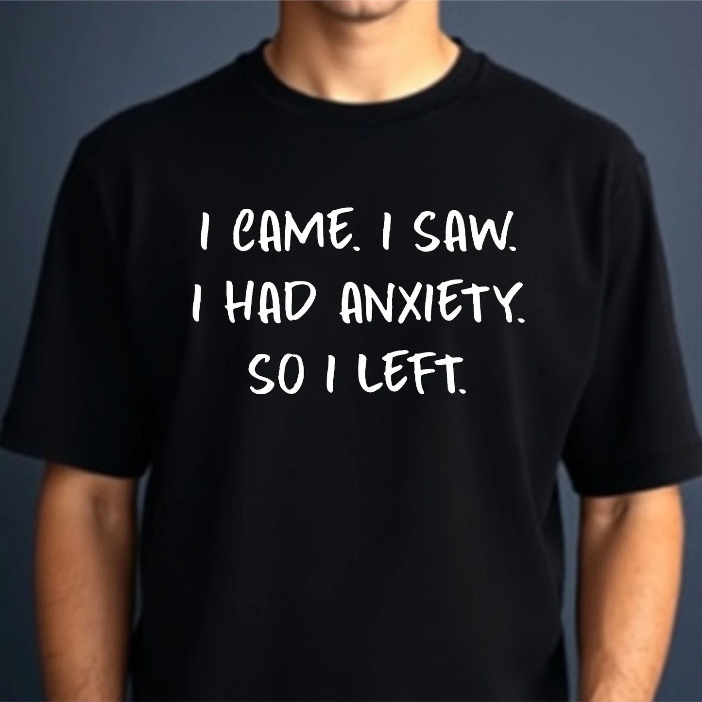 Funny Introvert T-shirt I Came I Saw I Had Anxiety So I Left Latest Top Gift Tee Unisex T-shirt, Sweatshirt, Hoodie, Long Sleeve Tee - T-Shirt, Sweatshirt, Hoodie