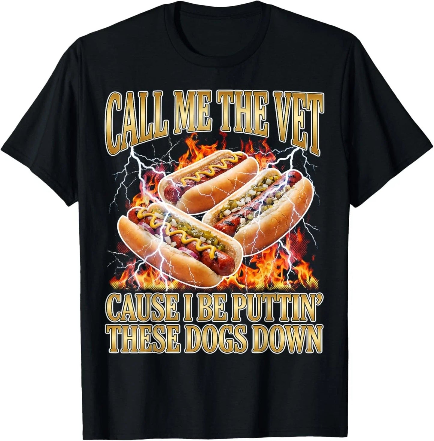 Hot Dog Call Me The Vet Puttin' Dogs Down Funny Glizzy Meme  unisex T-Shirt Unisex T-shirt, Sweatshirt, Hoodie, Long Sleeve Tee - T-Shirt, Sweatshirt, Hoodie