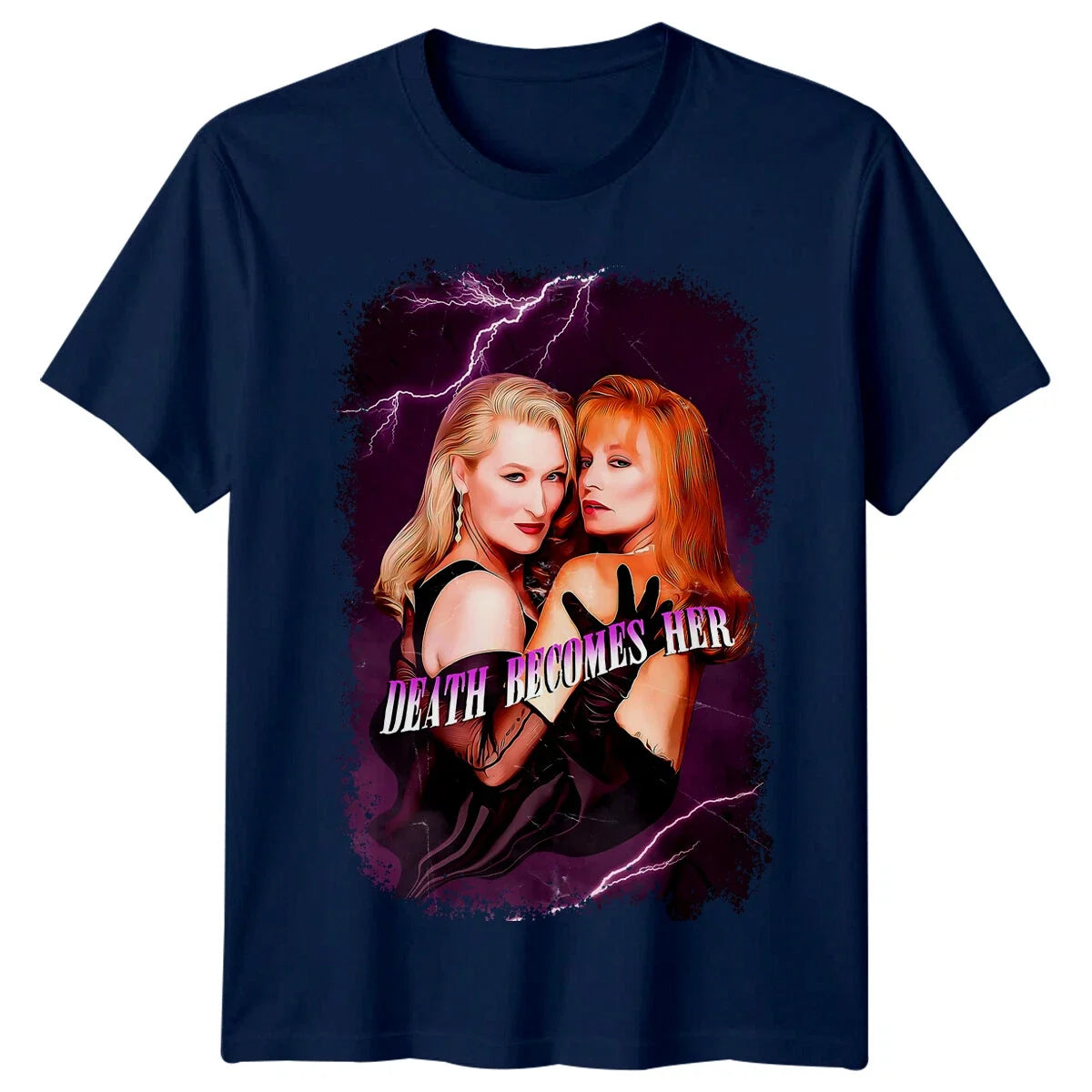 Death Becomes Her (1992) Movie Poster Inspired T-Shirt Retro 80s Tee Unisex T-shirt, Sweatshirt, Hoodie, Long Sleeve Tee - T-Shirt, Sweatshirt, Hoodie