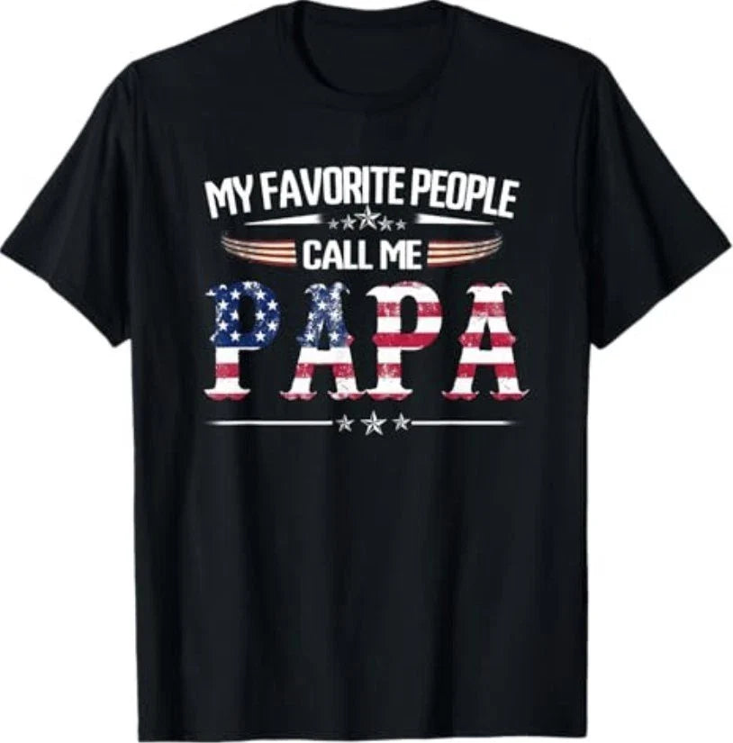 My Favorite People Call Me Papa Father's Day USA Flag Daddy T-Shirt Unisex T-shirt, Sweatshirt, Hoodie, Long Sleeve Tee - T-Shirt, Sweatshirt, Hoodie