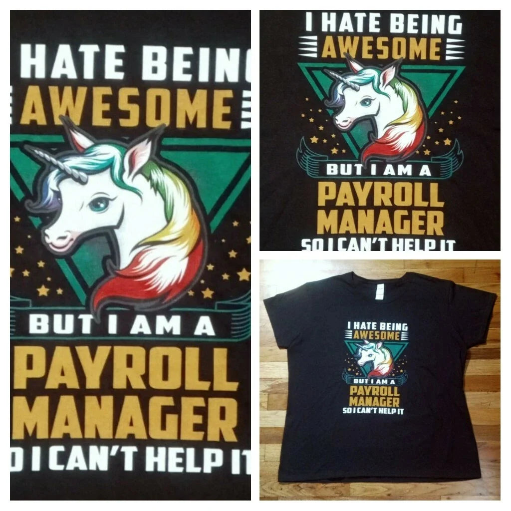 Rainbow Unicorn being awesome payroll manager t shirt 3XL funny office fun party Unisex T-shirt, Sweatshirt, Hoodie, Long Sleeve Tee - T-Shirt, Sweatshirt, Hoodie