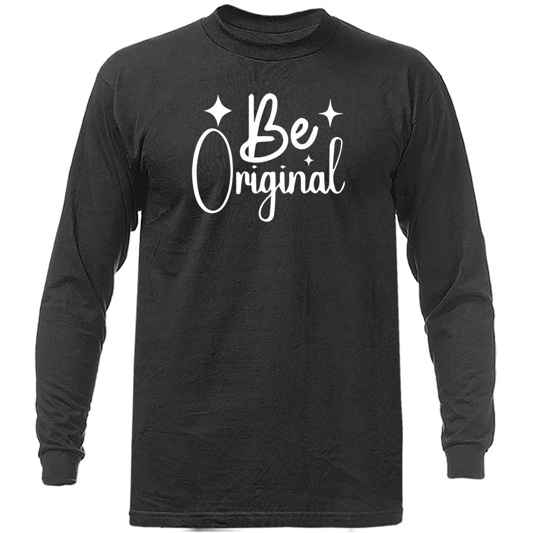 Be Original Inspirational  Motivational Positive Quote Long Sleeve Shirt Unisex T-shirt, Sweatshirt, Hoodie, Long Sleeve Tee - T-Shirt, Sweatshirt, Hoodie