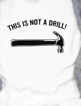 Funny Dad Joke Shirt,This is Not a Drill Joke Shirt,Fathers Day Shirt ,Dad Jokes Unisex T-shirt, Sweatshirt, Hoodie, Long Sleeve Tee - T-Shirt, Sweatshirt, Hoodie