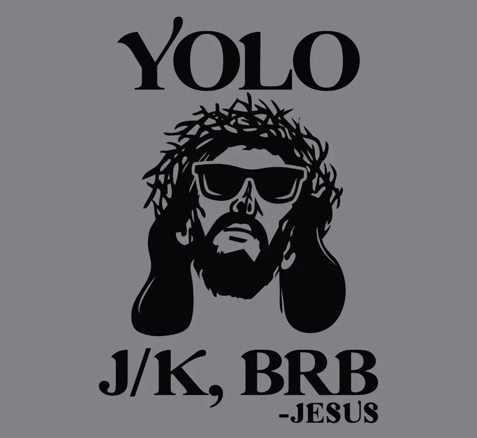 YOLO J/K BRB Jesus shirt Funny Trendy Easter Be Right Back Just Kidding t-shirt Unisex T-shirt, Sweatshirt, Hoodie, Long Sleeve Tee - T-Shirt, Sweatshirt, Hoodie