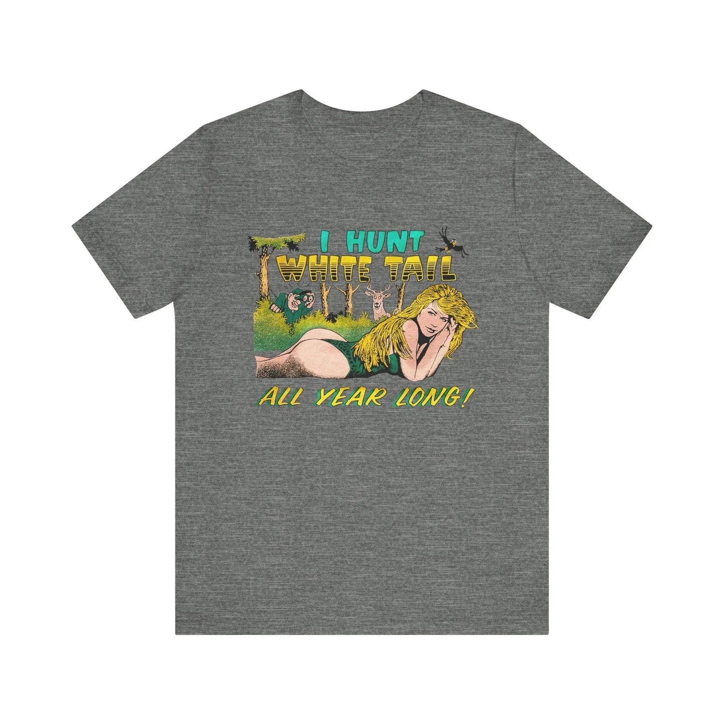 I Hunt White Tail All Year Long T-shirt Vtg Pin-Up Funny Buck Deer Hunting Tee Unisex T-shirt, Sweatshirt, Hoodie, Long Sleeve Tee - T-Shirt, Sweatshirt, Hoodie