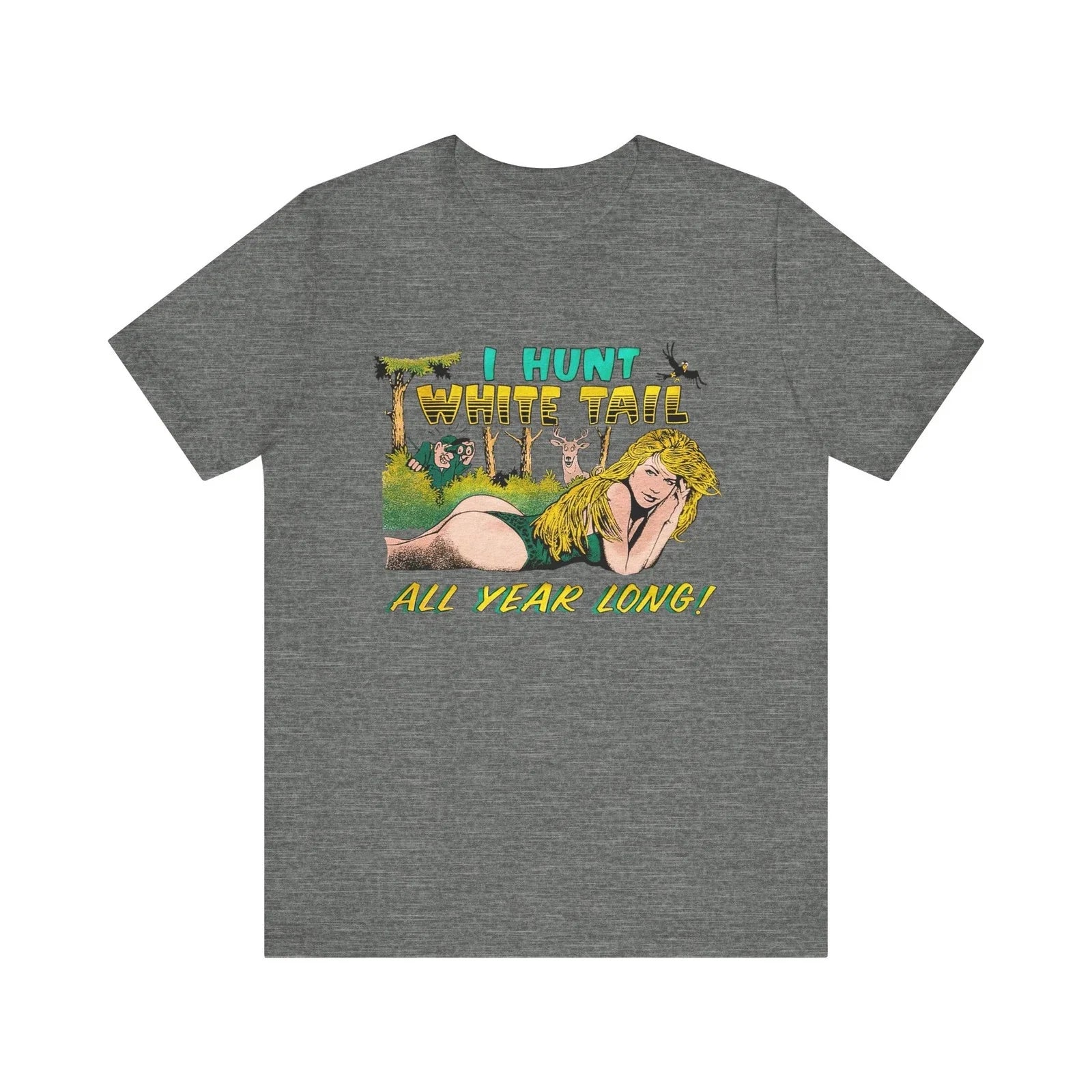 I Hunt White Tail All Year Long T-shirt Vtg Pin-Up Funny Buck Deer Hunting Tee Unisex T-shirt, Sweatshirt, Hoodie, Long Sleeve Tee - T-Shirt, Sweatshirt, Hoodie