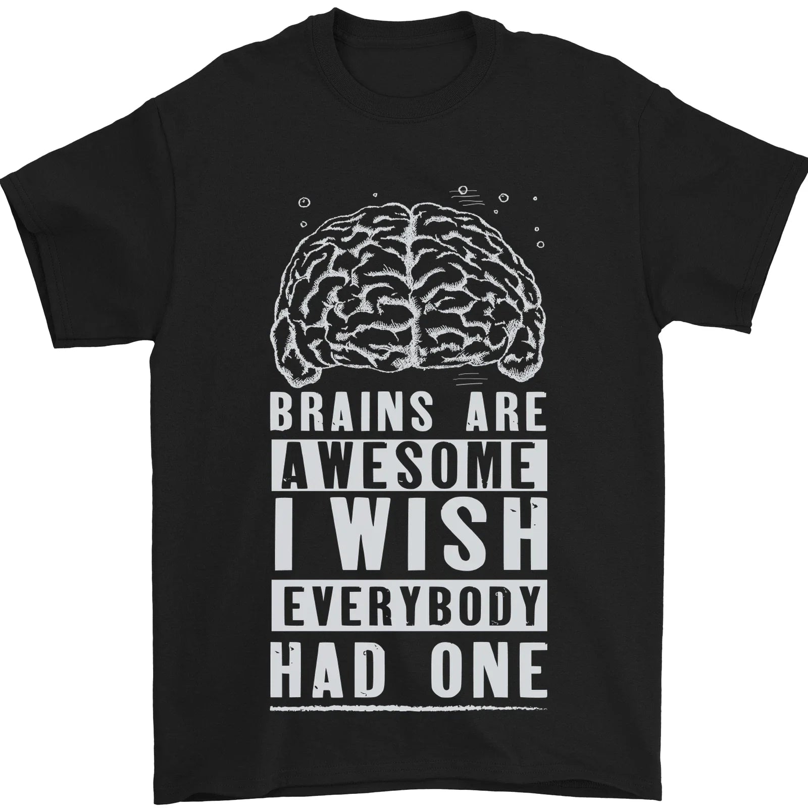 Brains Are Awesome Funny Sarcastic Slogan Mens T-Shirt 100% Cotton Unisex T-shirt, Sweatshirt, Hoodie, Long Sleeve Tee - T-Shirt, Sweatshirt, Hoodie