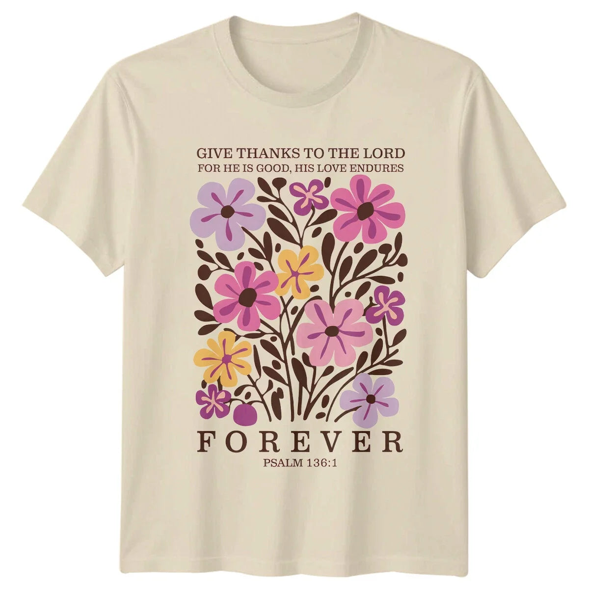Floral Give Thanks To The Lord Forever Psalm T-Shirt Boho Nature Unisex T-shirt, Sweatshirt, Hoodie, Long Sleeve Tee - T-Shirt, Sweatshirt, Hoodie