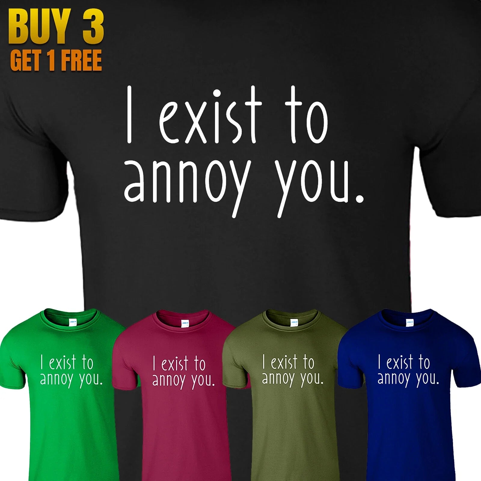 I Exist To Annoy You Sarcastic Humor Mens T Shirt Novelty Funny New USA Gift Tee Unisex T-shirt, Sweatshirt, Hoodie, Long Sleeve Tee - T-Shirt, Sweatshirt, Hoodie